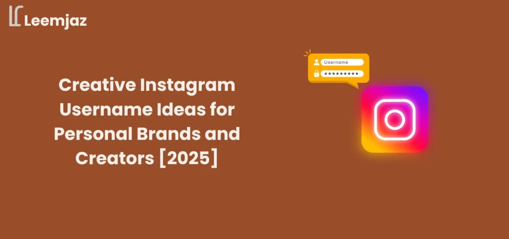 Instagram Username Ideas for personal brands, creators, and businesses in 2025. Discover unique and catchy usernames to enhance your Instagram presence and brand identity