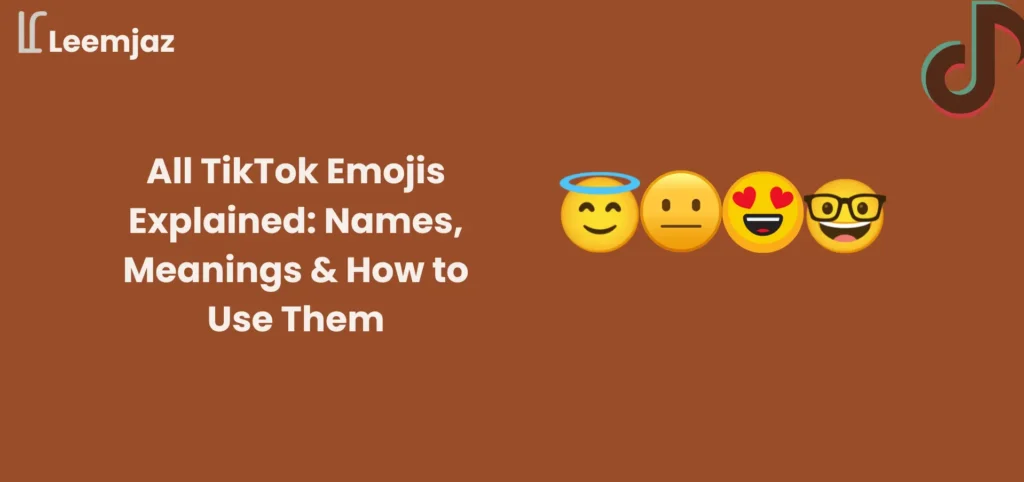 Colorful TikTok emojis in a semicircle on a blue gradient background with bold white text reading 'All TikTok emojis explained: meaning, names & how to use' and the Leemjaz logo in the top left corner.
