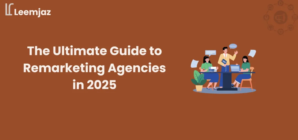 Remarketing agency guide for 2025, featuring essential tips and strategies for businesses to re-engage visitors.