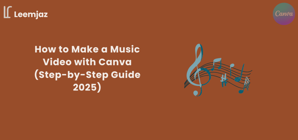 Creating a music video using Canva interface – step-by-step guide for beginners in 2025