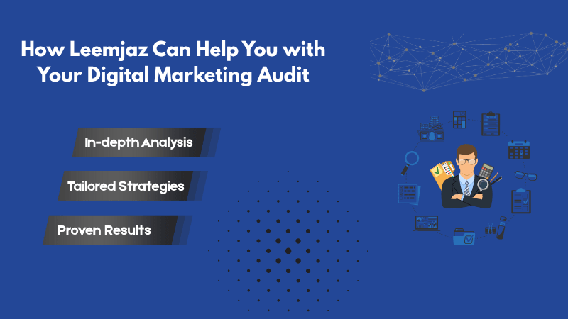 digital marketing audit by Leemjaz, featuring in-depth analysis, tailored strategies, and proven results.