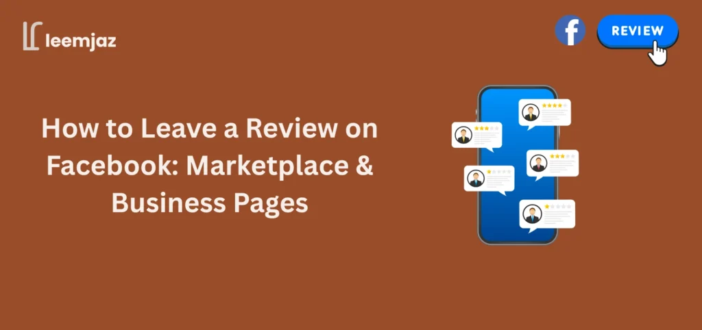 Illustration showing how to leave a review on Facebook with rating stars, user profiles, and a mobile screen, representing Facebook Marketplace and Business Pages. Let me know if you want a shorter version or something with your brand name (e.g., "Leemjaz guide").