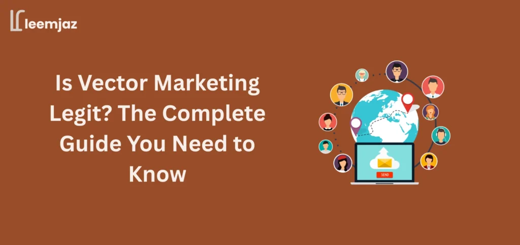 Is Vector Marketing legit? Complete guide with global networking illustration and business communication icons.