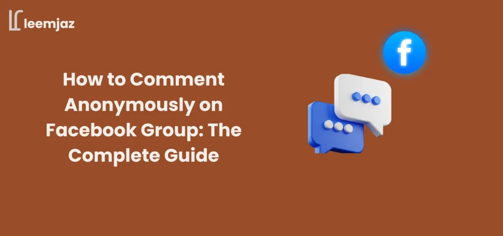 Graphic showing the title 'How to Comment Anonymously on Facebook Group' by Leemjaz, with speech bubble icons and the Facebook logo.