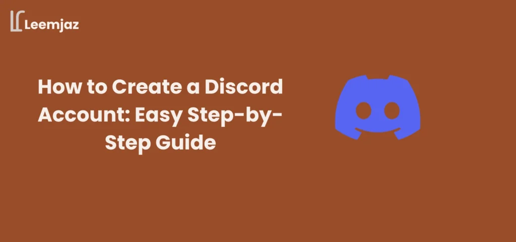 How to create a Discord account step-by-step guide with Discord logo and Leemjaz branding.