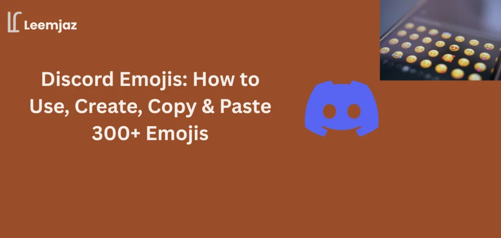 A brown background graphic featuring the Discord logo, a smartphone displaying multiple emojis, and the title “Discord Emojis: How to Use, Create, Copy & Paste 300+ Emojis.