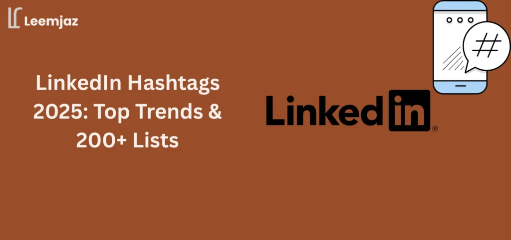 LinkedIn hashtags banner showing the title LinkedIn Hashtags 2025 with trends, lists, and a smartphone hashtag icon on a brown background.