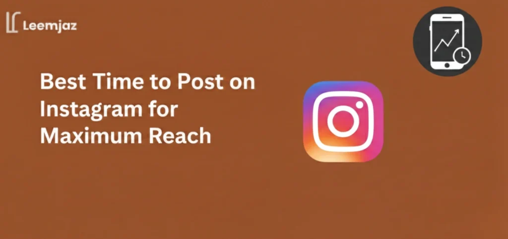 Best Time to Post on Instagram - Leemjaz Logo and Instagram Icon.