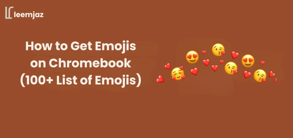 How to Get Emojis on Chromebook graphic with emojis and Leemjaz logo.