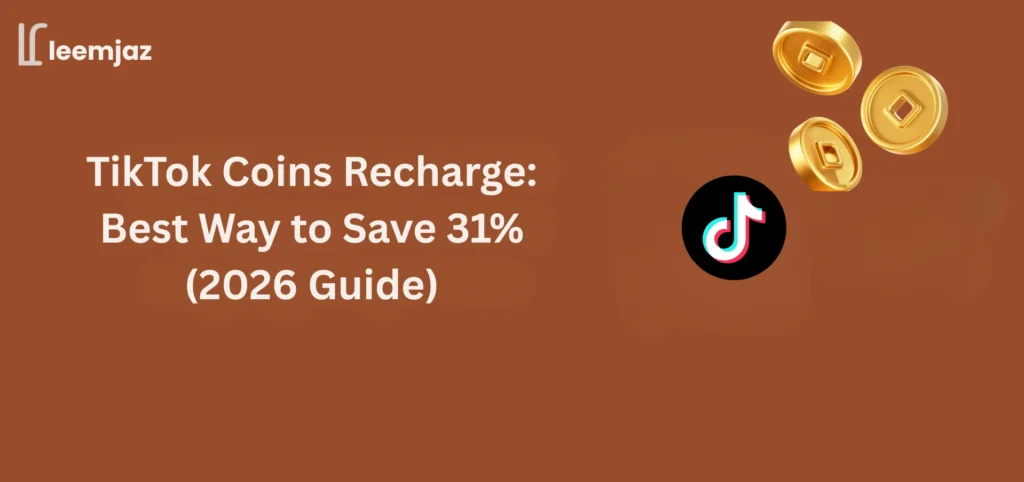 TikTok coins recharge guide graphic showing TikTok logo and gold coins with text “Best way to save 31% on TikTok coins (2026 guide)” by Leemjaz.