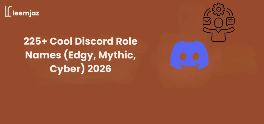 Banner image with a brown background showing the Leemjaz logo and the text “225+ Cool Discord Role Names (Edgy, Mythic, Cyber) 2026,” alongside a blue Discord logo and a simple illustration of a person with a gear and icons above their head.