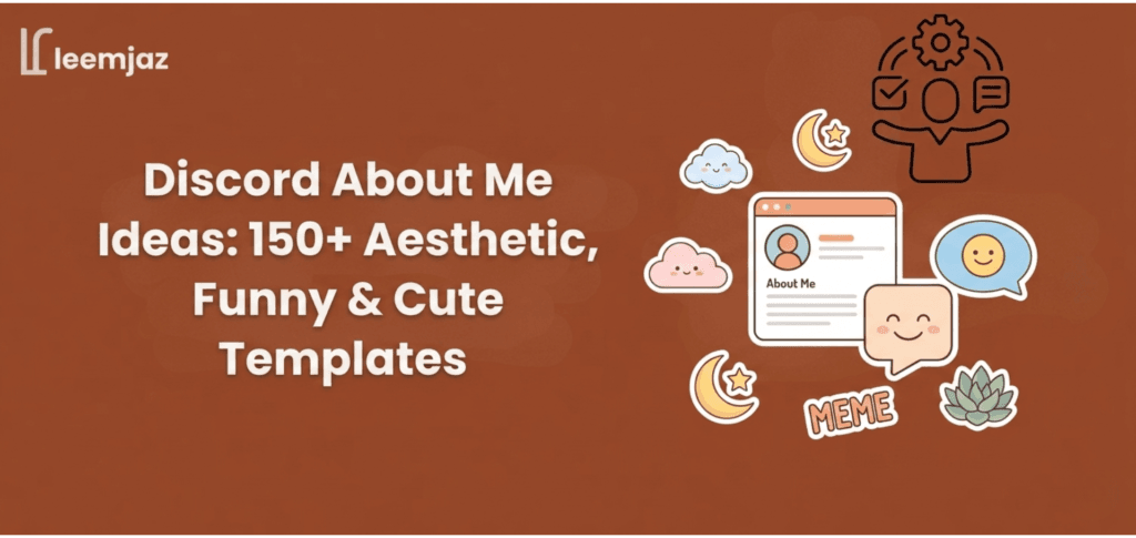 A professional blog header image with a warm brown background, featuring the "leemjaz" logo in the top left. White sans-serif text on the left reads: "Discord About Me Ideas: 150+ Aesthetic, Funny & Cute Templates." On the right, there is a cluster of playful vector stickers and line icons. This composition includes a central "About Me" profile UI wireframe, clouds, moon, stars, a smiley face, a succulent, and the word "MEME." A line-art icon of a person with gears and bubbles is at the top. The image also now includes a line of text at the bottom which states "Digital Marketing Services - Leemjaz" with small relevant icons.