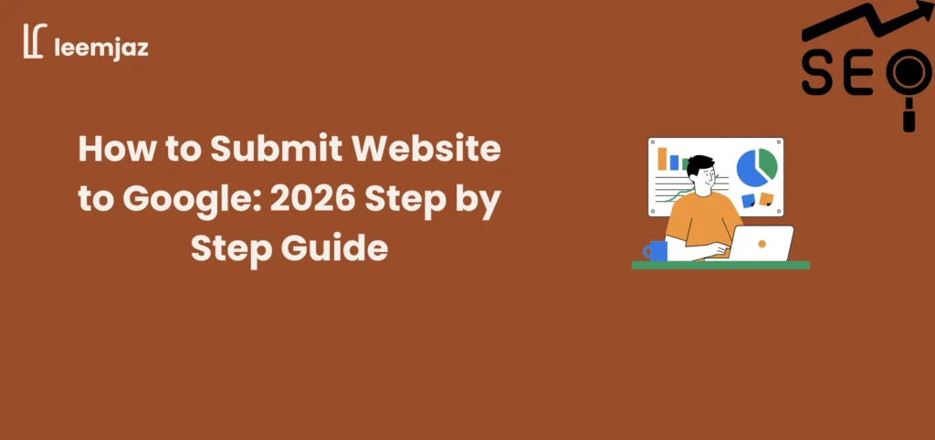 How to submit website to Google 2026 step by step guide banner with SEO analytics dashboard and laptop work icon