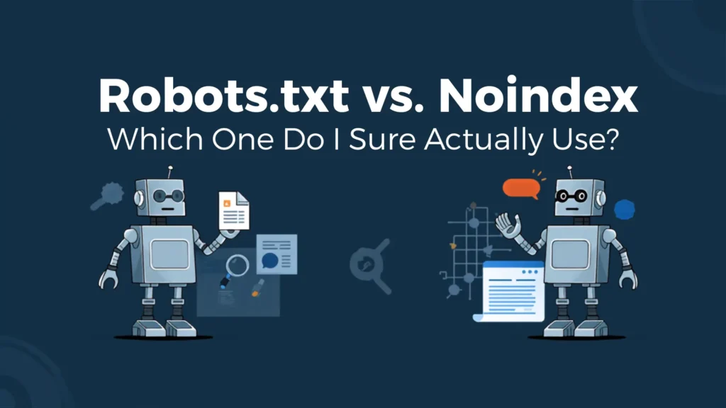 An illustrative graphic showing two robots comparing Robots.txt versus Noindex technical settings. Created by Leemjaz, an agency specializing in core SEO services and comprehensive digital marketing services.