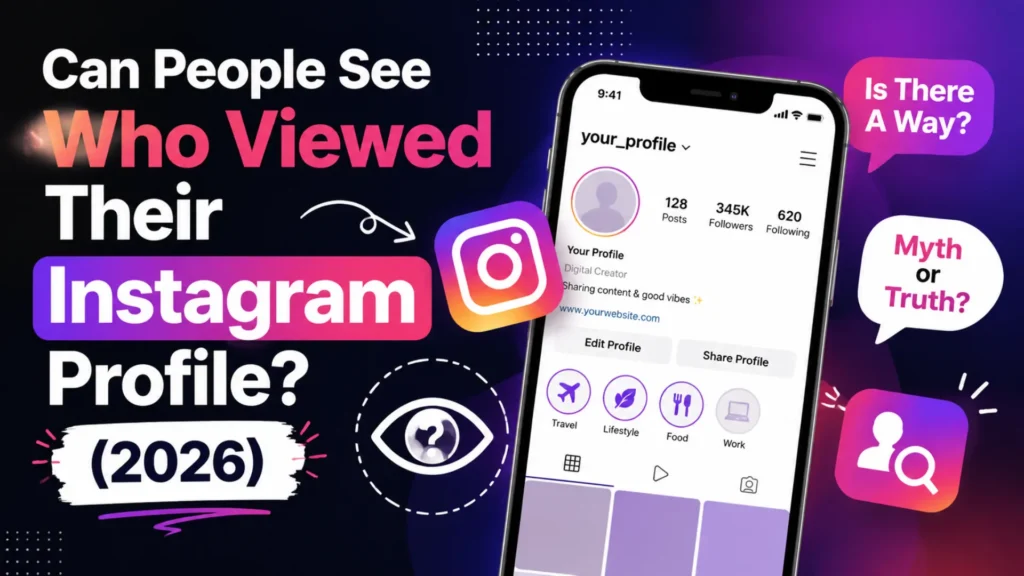 Instagram profile view visibility guide explaining myths and truth about who can see profile visitors in 2026 by Leemjaz.