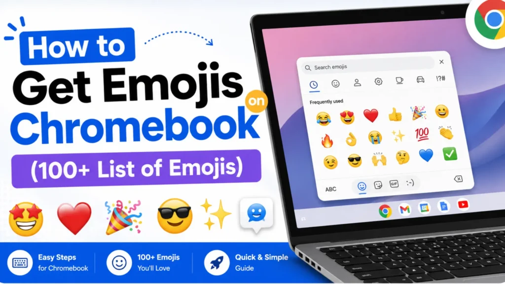 Chromebook emoji guide showing how to access emojis and use 100+ emoji list for messaging and social media by Leemjaz.