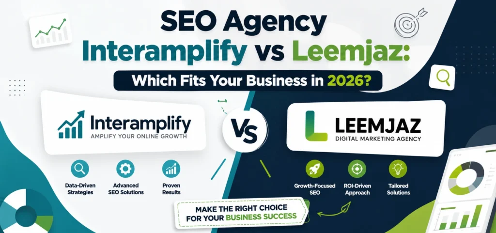 Comparison banner: SEO Agency Interamplify vs Leemjaz – Which Fits Your Business in 2026?