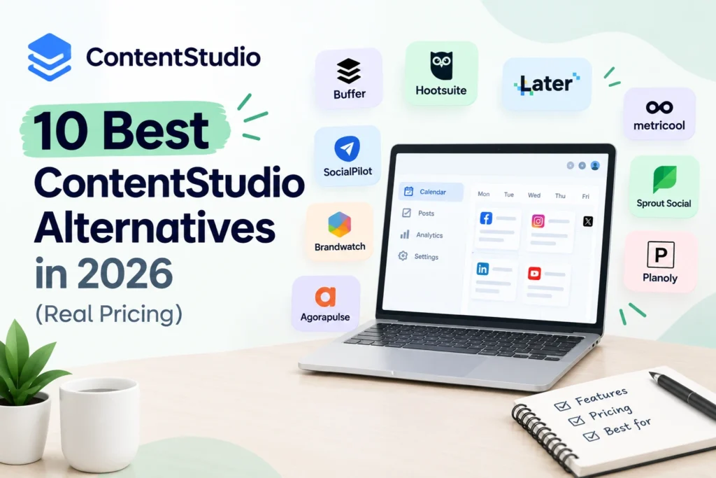 ContentStudio alternatives in 2026, featuring a laptop with a social media management dashboard and logos of popular tools including Buffer, Hootsuite, Later, Metricool, SocialPilot, Sprout Social, Planoly, Agorapulse, and Brandwatch.